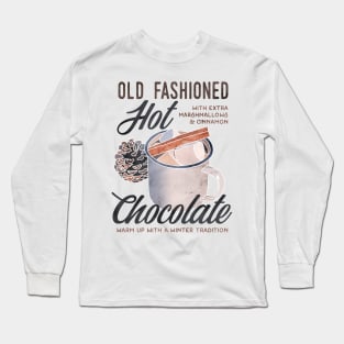 Old Fashioned Hot Chocolate Long Sleeve T-Shirt